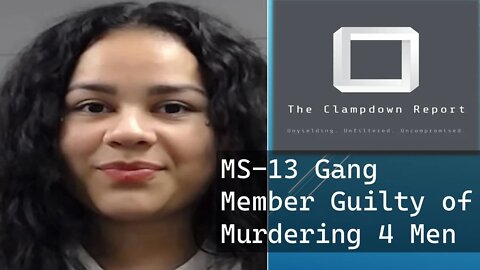 MS13 Gang Member Guilty over Murders of 4 Men