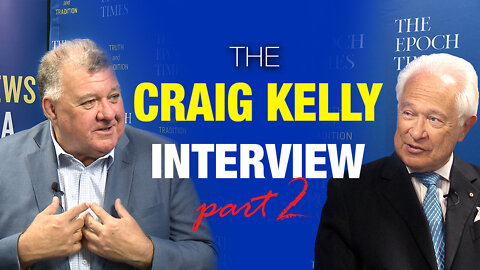 Part 2 - Craig Kelly Interview | Australia Calling