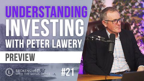 Brokenomics #21 | Investing: Part II with Peter Lawery