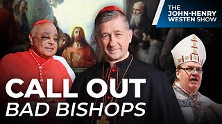 CLIP: These are the Bishops you need to be warned about