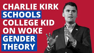 Charlie Kirk SCHOOLS College Student On The TRUTH About Woke Gender Ideology
