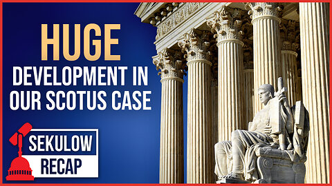 HUGE Development in ACLJ’s Supreme Court Case