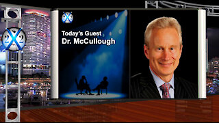 Dr. McCullough - The Never Needed To Be Lockdowns, The Covid Myth