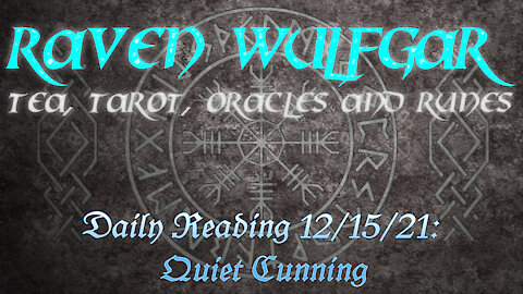 Daily Reading 12/15/21: Quiet Cunning