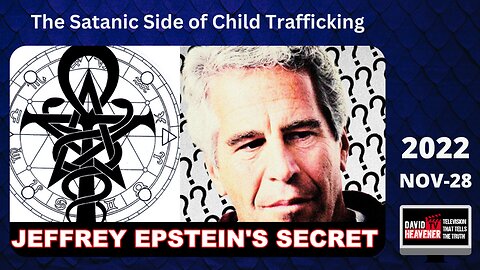 Jeffrey Epstein, Child Sex Trafficking, & Demons