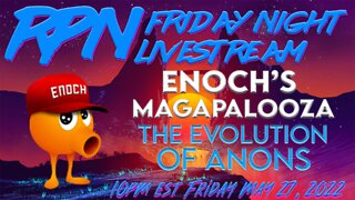 The Evolution of Anon’s with Enoch on Fri. Night Livestream