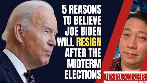 5 Reasons to Believe Joe Biden Will Resign After the Midterm Elections