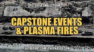 CAPSTONE EVENTS & DEW PLASMA FIRES -- SOFIA SMALLSTORM