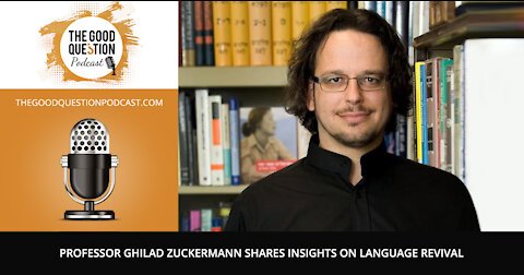 Professor Ghilad Zuckermann Shares Insights On Language Revival