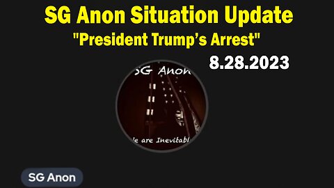 SG Anon Situation Update Aug 28: Geopolitical & Political Updates, Weathering The Storm,Trump Arrest