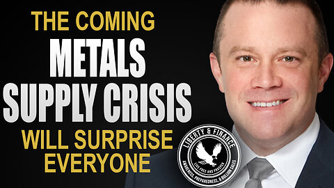 Metals Supply Crisis Will Surprise Everyone | Nolan Watson