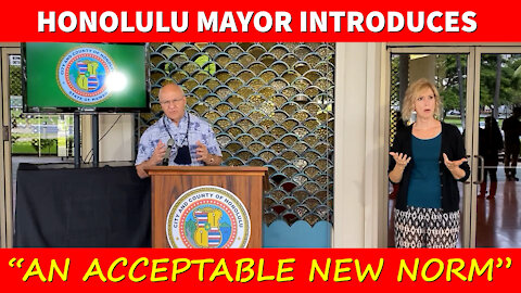 Honolulu Mayor Introduces "AN ACCEPTABLE NEW NORM"