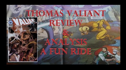 Thomas Valiant -Graphic Novel-Review & Analysis - Been A Long While Since I Had This Much Fun