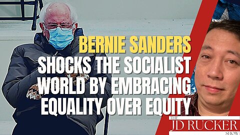Bernie Sanders Shocks the Socialist World by Embracing Equality Over Equity