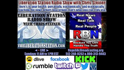 🔴 ◄LIVE► July 9, 2023 Liberation Station Radio Show with Chris Steiner (TheLiberationStation.com)