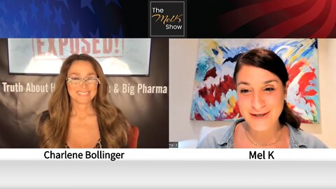Mel K & Charlene Bollinger Discuss Propaganda, Mind Wars & The Great Awakening 5-17-22