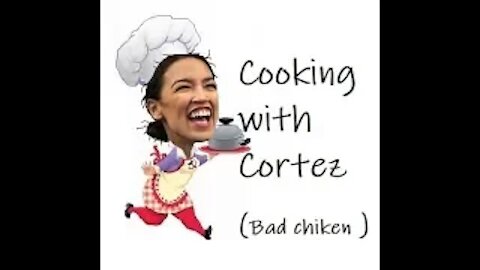 Cooking with Cortez ( Bad Chicken )