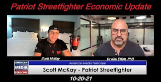 10.20.21 Patriot Streetfighter Economic Update w/ Dr Kirk Elliott, PhD Private Advisors