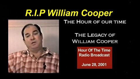The Legacy of William Cooper (R.I.P) The Hour of Our Time (Documentary) [10.05.2022]