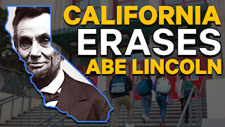 California Erases Abraham Lincoln! | Dumbest Bill in America