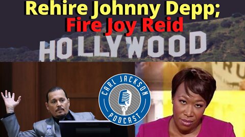 Rehire Johnny Depp; Fire Joy Reid