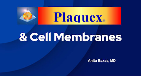Plaquex and Cell Membranes