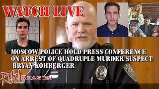 WATCH LIVE Moscow Police Hold Press Conference on Arrest of Quadruple Murder Suspect Bryan Kohberger