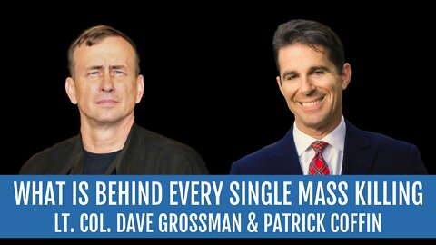 #288: What is Behind Every Single Mass Killing—Lt. Col. Dave Grossman