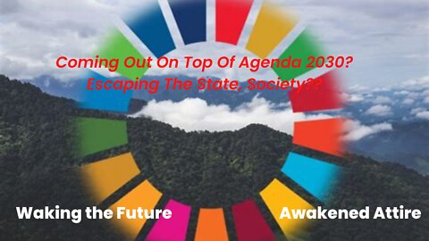 Coming Out On Top Of Agenda 2030, The State And Society 04-30-2022