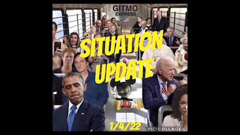 SITUATION UPDATE 1/4/22