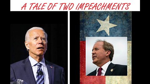 Democrat's America: Tons Of Evidence, No Biden Impeachment. No Evidence, Paxton Impeached.