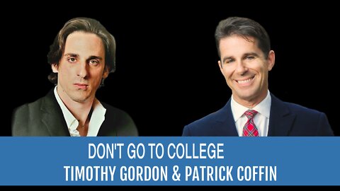 #290: Don't Go to College—Timothy Gordon