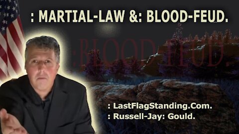: MARTIAL-LAW &: BLOOD-FEUD: Russell-Jay: Gould.