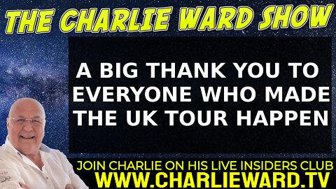 A BIG THANK YOU TO EVERYONE WHO MADE THE UK TOUR HAPPEN - FROM CHARLIE WARD