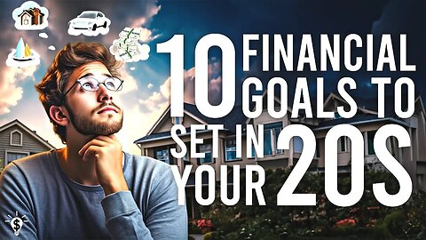 10 Financial Goals to Set in Your 20s