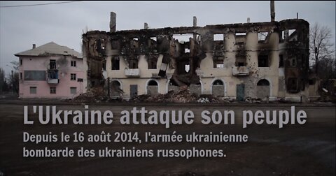 L'Ukraine attaque son peuple depuis 2014