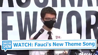WATCH: Fauci's New Theme Song