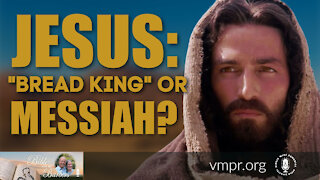 16 Apr 21, Bible with the Barbers: Jesus: Bread King or Messiah?