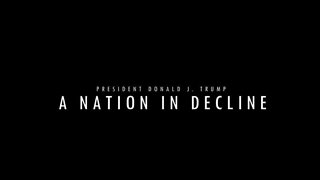 President Donald J. Trump: A Nation in Decline
