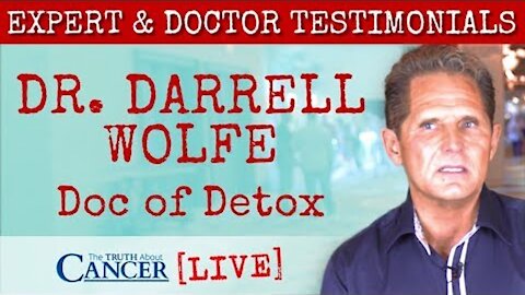 Dr. Darrell Wolfe at The Truth About Cancer Ultimate Live Symposium
