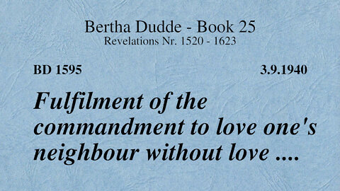 BD 1595 - FULFILMENT OF THE COMMANDMENT TO LOVE ONE'S NEIGHBOUR WITHOUT LOVE ....