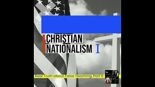 Excerpt from Christian Nationalism Part 1