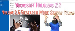 Microsoft Hololens 2.0 Volume 2.5: Research Mode