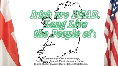 IRISH are DEAD, Long Live the People of:
