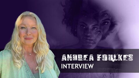 Andrea Foulkes Interview