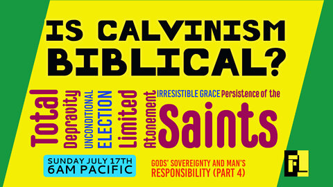 19 - Challenges to the 5 Points of Calvinism