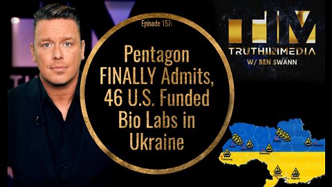 Pentagon FINALLY Admits, 46 U.S. Funded Bio Labs in Ukraine