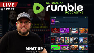 🔴 The State of Rumble: Bring On The Update! Ep. 11
