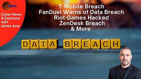 Daily Cybersecurity News: T-Mobile Breach, FanDuel Warns of Data Breach, Riot Games Hacked & More