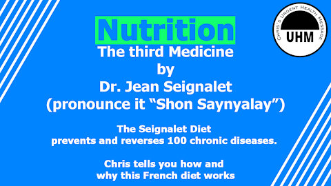 Chris's introduction to "Nutrition - the third medicine" by Dr. Jean Seignalet